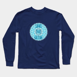 Save the ocean Long Sleeve T-Shirt